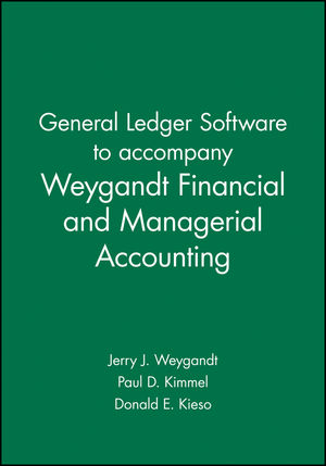 General Ledger Software to accompany Weygandt Financial and Managerial Accounting