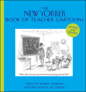 The New Yorker Book of Teacher Cartoons, Revised and Updated