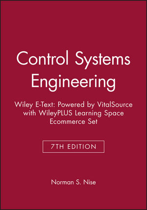 Control Systems Engineering, 7e Wiley E-Text: Powered by VitalSource with WileyPLUS Learning Space Ecommerce Set