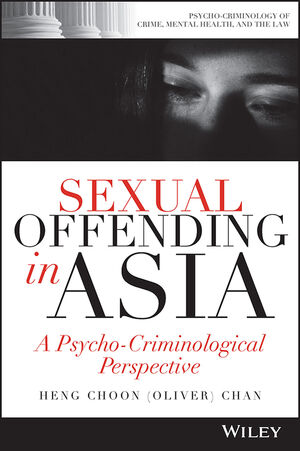 Sexual Offending in Asia: A Psycho-Criminological Perspective