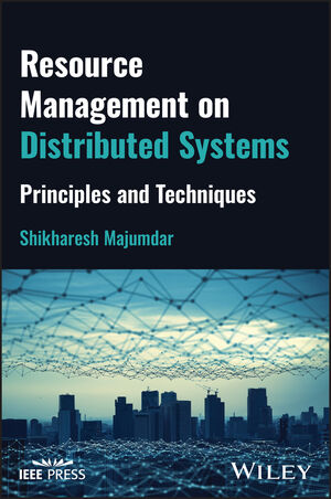 Resource Management on Distributed Systems: Principles and Techniques