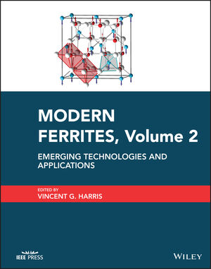 Modern Ferrites, Volume 2: Emerging Technologies and Applications