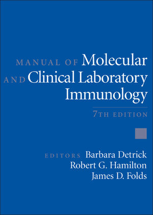 Manual of Molecular and Clinical Laboratory Immunology, 7th Edition