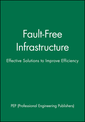 Fault-Free Infrastructure: Effective Solutions to Improve Efficiency