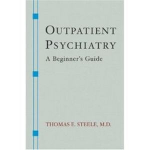 Outpatient Psychiatry: A Beginner's Guide
