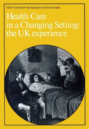 Health Care in a Changing Setting: The UK Experience