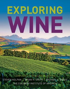 Exploring Wine, Completely Revised, 3rd Edition