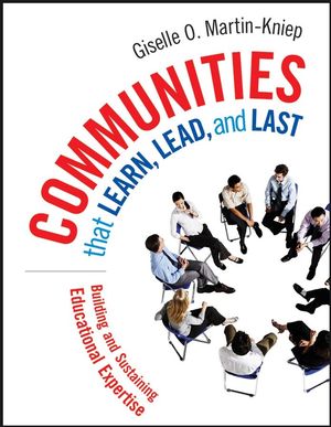 Communities that Learn, Lead, and Last: Building and Sustaining Educational Expertise