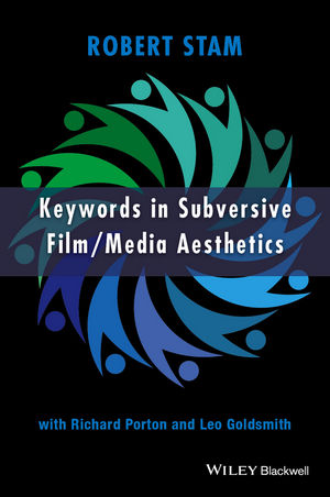 Wiley: Keywords in Subversive Film / Media Aesthetics - Robert Stam