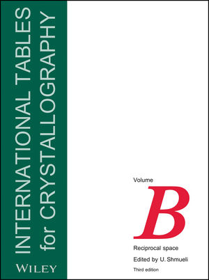 International Tables for Crystallography, 3rd Edition, Volume B, Reciprocal Space