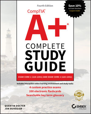 CompTIA A+ Complete Study Guide: Exam Core 1 220-1001 and Exam Core 2 220-1002, 4th Edition cover image
