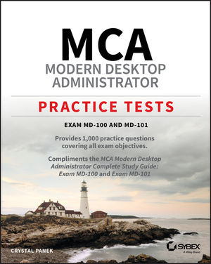 MCA Modern Desktop Administrator Practice Tests: Exam MD-100 and MD-101 cover image