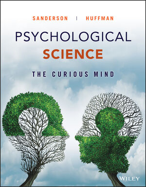 Psychological Science: The Curious Mind, 1st Edition