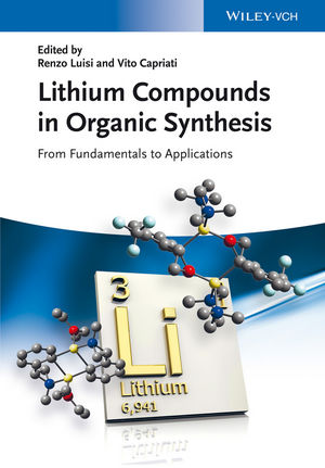 Lithium Compounds in Organic Synthesis: From Fundamentals to Applications