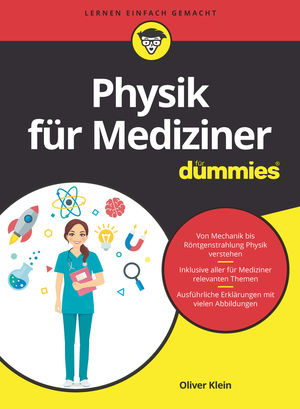 Physik f&uuml;r Mediziner f&uuml;r Dummies