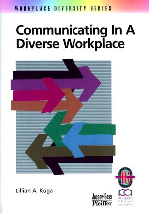 Communicating in a Diverse Workplace: A Practical Guide