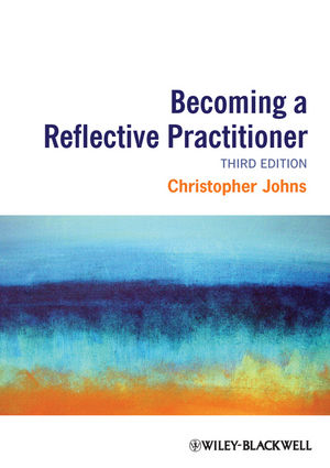 Becoming A Reflective Practitioner 3rd Edition Wiley