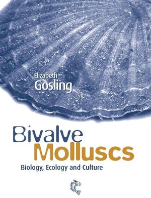 Bivalve Molluscs: Biology, Ecology and Culture | Wiley