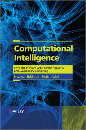 Computational Intelligence: Synergies of Fuzzy Logic, Neural