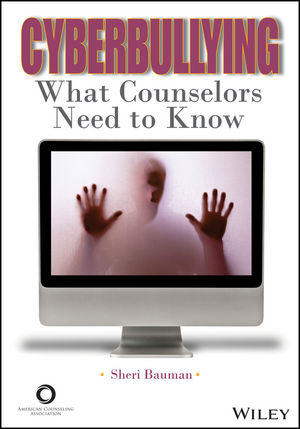 Cyberbullying: What Counselors Need to Know cover image