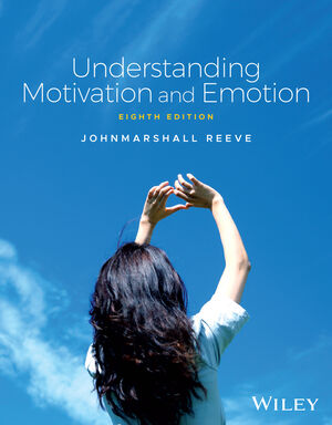 Understanding Motivation and Emotion, 8th Edition