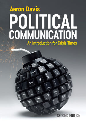 Political Communication: An Introduction for Crisis Times, 2nd Edition ...