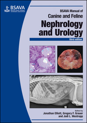 Canine And Feline Nephrology And Urology Bsava Manual Of Canine And Feline Nephrology And Urology 3rd Edition Wiley