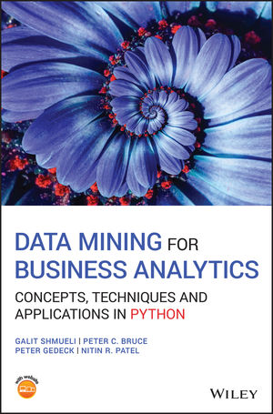 Data Mining for Business Concepts, Techniques and Applications in Python | Wiley