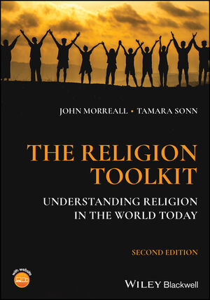 The Religion Toolkit: Understanding Religion in the World Today, 2nd Edition