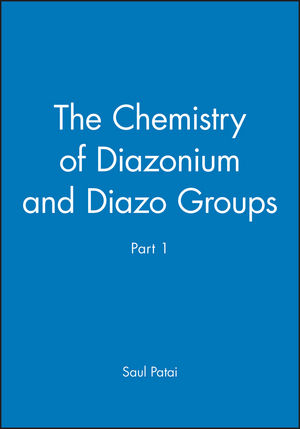 The Chemistry of Diazonium and Diazo Groups, Part 1