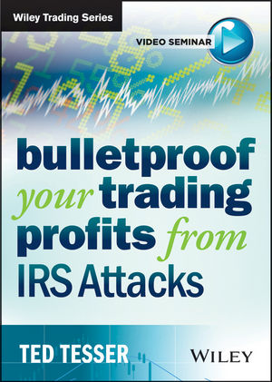 Bulletproof Your Trading Profits From IRS Attacks cover image