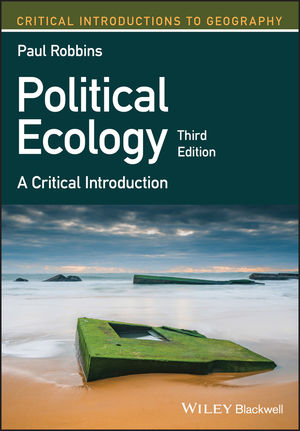 Political Ecology: A Critical Introduction, 3rd Edition