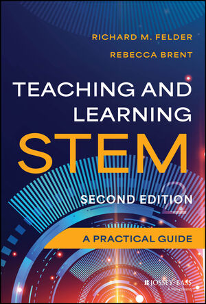 Teaching and Learning STEM: A Practical Guide, 2nd Edition