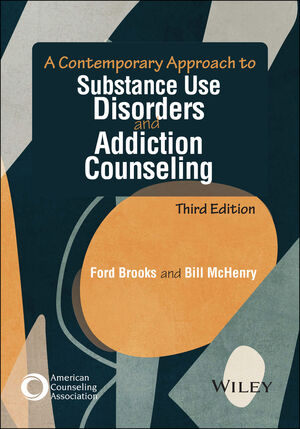 A Contemporary Approach to Substance Use Disorders and Addiction Counseling, 3rd Edition