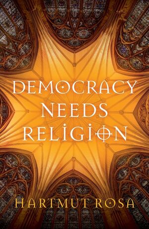 Democracy Needs Religion