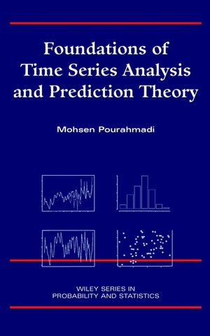 Foundations of Time Series Analysis and Prediction Theory | Wiley