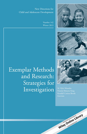Exemplar Methods and Research: Strategies for Investigation: New Directions for Child and Adolescent Development, Number 142