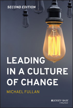 Leading in a Culture of Change, 2nd Edition