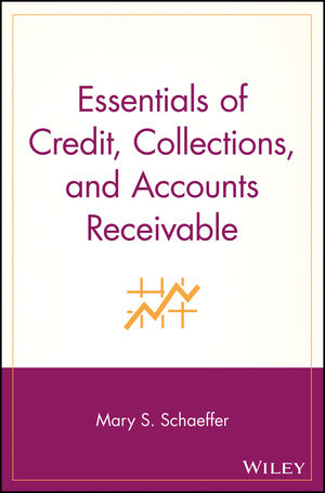 Essentials of Credit, Collections, and Accounts Receivable