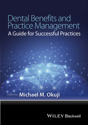 Dental Benefits and Practice Management: A Guide for Successful Practices