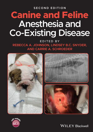 Canine and Feline Anesthesia and Co-Existing Disease, 2nd Edition cover image