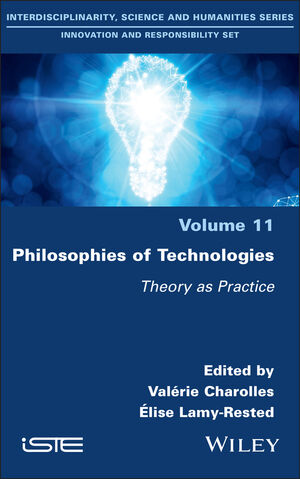 Philosophies of Technologies: Theory as Practice