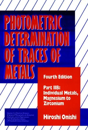 Photometric Determination of Traces of Metals, Part 2B: Individual Metals Magnesium to Zikconium, 4th Edition