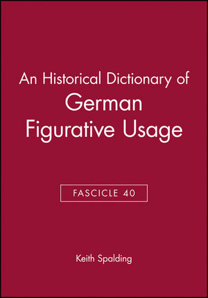 An Historical Dictionary of German Figurative Usage, Fascicle 40