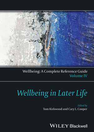 Wellbeing: A Complete Reference Guide, Volume IV, Wellbeing in Later Life