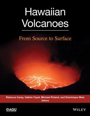 Hawaiian Volcanoes: From Source to Surface