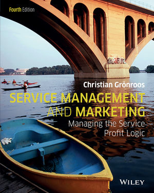 Service Management And Marketing Managing The Service Profit Logic 4th Edition Wiley