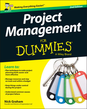 Project Management for Dummies - UK, 2nd UK Edition