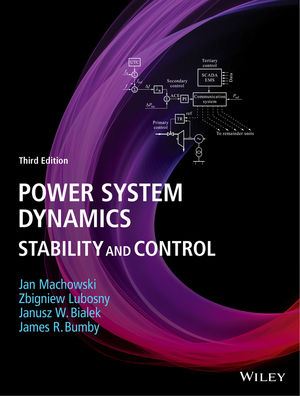 Power System Dynamics: Stability and Control, 3rd Edition