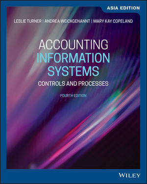 Accounting Information Systems: Controls and Processes, Asia Edition, 4th Edition